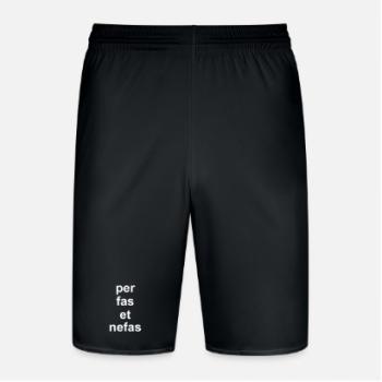 per fas et nefas_Shorts_per fas et nefas